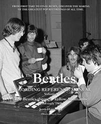 The Beatles Recording Reference Manual: Volume 4: The Beatles Through Yellow Submarine 1968 - Early 1969 The Beatles Recording Reference Manuals