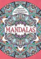 Mandalas - Creative Colouring For Grown-ups Paperback