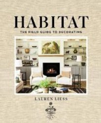 Habitat - The Field Guide To Decorating Hardcover