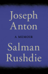 Joseph Anton By Salman Rushdie 2012 New