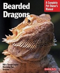 Bearded Dragons Complete Pet Owner's Manual