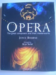 Opera: The Great Composers And Their Masterworks - Bourne