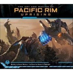 The Art And Making Of Pacific Rim Uprising Hardcover