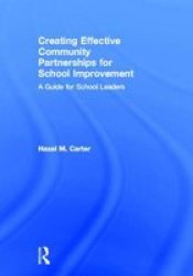 Creating Effective Community Partnerships For School Improvement - A Guide For School Leaders Hardcover
