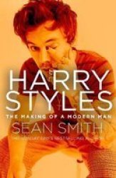 Harry Styles - The Making Of A Modern Man Hardcover