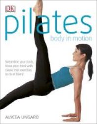 Pilates Body In Motion Paperback
