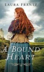 A Bound Heart Hardcover