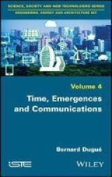 Time Emergences And Communications Hardcover