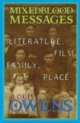 Mixedblood Messages - Literature Film Family Place paperback New Edition