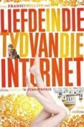 Liefde In Die Tyd Van Die Internet Afrikaans Paperback