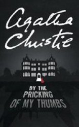By The Pricking Of My Thumbs Paperback
