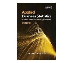 Applied Business Statistics : Methods And Excel-based Applications