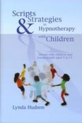 Scripts & Strategies in Hypnotherapy With Children