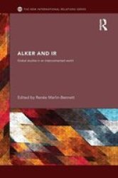 Alker And Ir - Global Studies In An Interconnected World Paperback