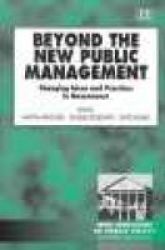 Beyond the New Public Management - Changing Ideas and Practices in Governance