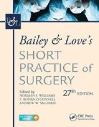 Bailey & Love& 39 S Short Practice Of Surgery 27TH Edition Paperback 27TH New Edition