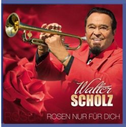 Walter Scholz - Rosen Fur Dich Cd