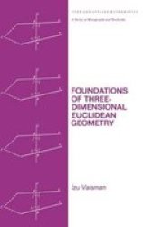 Foundations of Three-dimensional Euclidean Geometry Pure and Applied Mathematics
