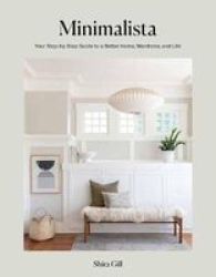 Minimalista - Your Step-by-step Guide To A Better Home Wardrobe And Life Hardcover