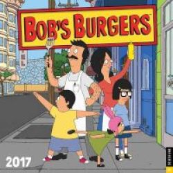 Bob& 39 S Burgers 2017 Wall Calendar Calendar