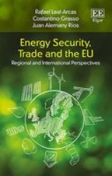Energy Security Trade And The Eu - Regional And International Perspectives Hardcover