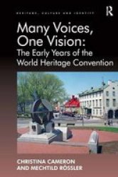 Many Voices One Vision: The Early Years Of The World Heritage Convention Hardcover New Ed