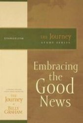 Embracing The Good News The Journey Study Series