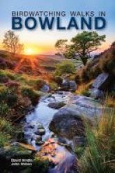 Birdwatching Walks In Bowland Paperback 3rd Revised Edition