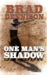 One Man& 39 S Shadow Large Print Paperback Large Type Edition
