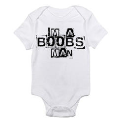 Im A Boobs Man - Baby Onesie Clothing