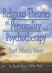 Religious Theories Of Personality And Psychotherapy: East Meets West