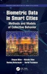Biometric Data In Smart Cities - Methods And Models Of Collective Behavior Hardcover