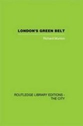 London's Green Belt - Containment in Practice