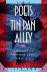 The Poets of Tin Pan Alley: A History of America's Great Lyricists Oxford Paperbacks