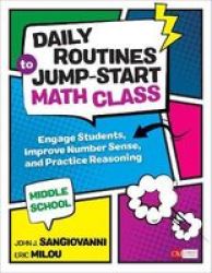Daily Routines To Jump-start Math Class Middle School: Engage Students Improve Number Sense And Practice Reasoning Corwin Mathematics Series