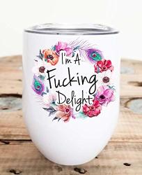 I'm A Fucking Delight Stainless Steel 12 Oz Wine Tumbler