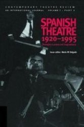 Spanish Theatre 1920-1995 - Strategies In Protest And Imagination 1 Hardcover