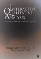 Interactive Qualitative Analysis - A Systems Method For Qualitative Research