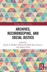 Archives Recordkeeping And Social Justice Paperback