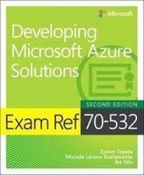 Exam Ref 70-532 Developing Microsoft Azure Solutions Paperback 2ND Edition