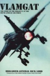 Vlamgat: The Story of the Mirage F1 in the South African Air Force