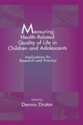 Measuring Health-Related Quality of Life in Children and Adolescents - Implications for Research and Practice