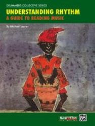 Understanding Rhythm - A Guide To Reading Music Paperback