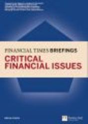 Financial Times Briefing: Critical Financial Issues