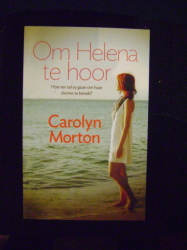 Om Helena Te Hoor - Carolyn Morton