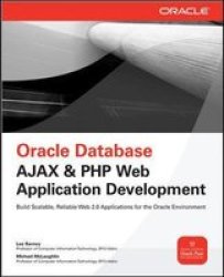Oracle Database Ajax & PHP Web Application Development Osborne ORACLE Press Series