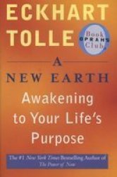 A New Earth - Awakening To Your Life& 39 S Purpose Paperback Reprinted Edition