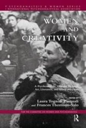 Women And Creativity - A Psychoanalytic Glimpse Through Art Literature And Social Structure paperback