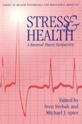 Stress and Health - A Reversal Theory Perspective