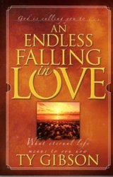 An Endless Falling In Love: What Eternal Life Means To You Now